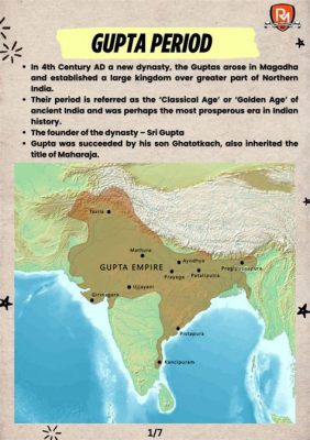 The Gupta Empire's Golden Age: A Flourishing Period of Art, Science, and Literature in 4th Century India